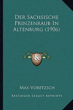 portada Der Sachsische Prinzenraub In Altenburg (1906) (in German)