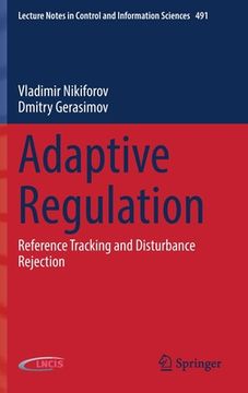 portada Adaptive Regulation: Reference Tracking and Disturbance Rejection (en Inglés)
