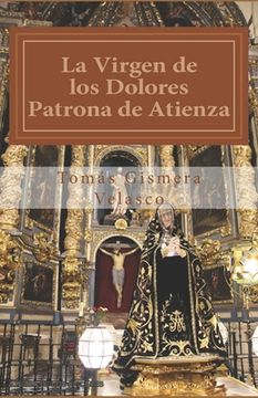 portada La Virgen de los Dolores.: Patrona de Atienza