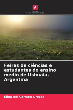 portada Feiras de Ciências e Estudantes do Ensino Médio de Ushuaia, Argentina