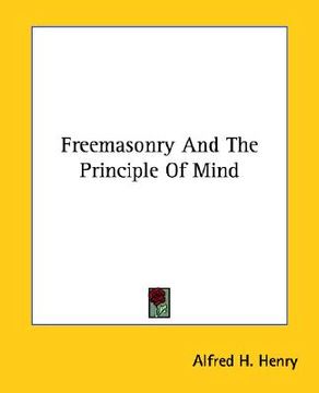 portada freemasonry and the principle of mind (en Inglés)
