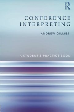 portada Conference Interpreting: A Student s Practice Book (in English)