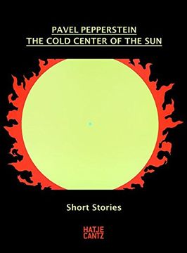 portada Pavel Pepperstein: The Cold Center of the Sun: Short Stories (en Inglés)