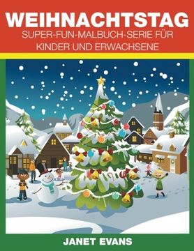 portada Weihnachtstag: Super-Fun-Malbuch-Serie für Kinder und Erwachsene (German Edition)