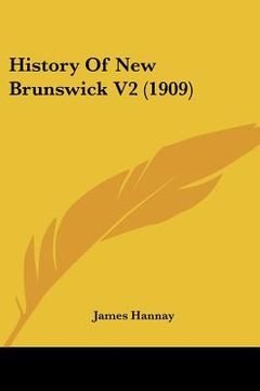 portada history of new brunswick v2 (1909) (en Inglés)