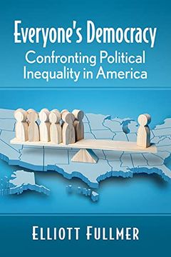 portada Everyone'S Democracy: Confronting Political Inequality in America (en Inglés)