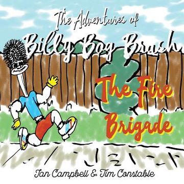 portada The Adventures of Billy Bog Brush: The Fire Brigade (en Inglés)
