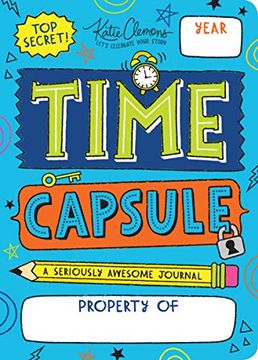 portada Time Capsule: A Seriously Awesome Journal (en Inglés)