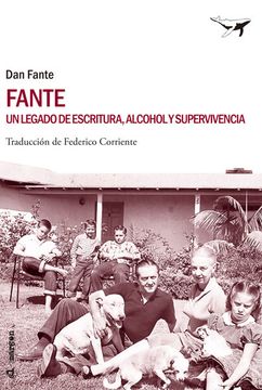 portada Fante: Un Legado de Escritura, Alcohol y Supervivencia (in Spanish)