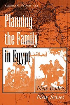 portada Planning the Family in Egypt: New Bodies, new Selves (en Inglés)
