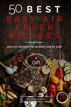 portada 50 BEST easy air fryer recipes: Healthy recipes for 30 days step by step