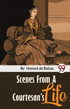 portada Scenes From A Courtesan'S Life (in English)