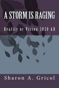 portada A Storm is Raging: Reality or Vision 2030 AD (en Inglés)