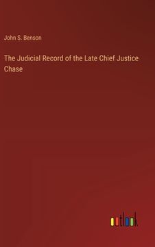 portada The Judicial Record of the Late Chief Justice Chase (en Inglés)