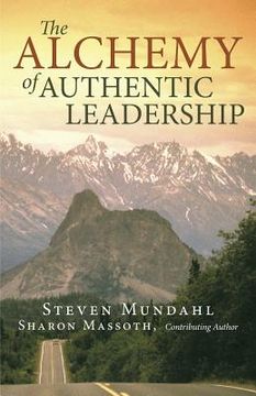 portada The Alchemy of Authentic Leadership (en Inglés)