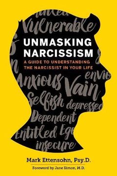 portada Unmasking Narcissism: A Guide to Understanding the Narcissist in Your Life