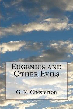 portada Eugenics and Other Evils (en Inglés)