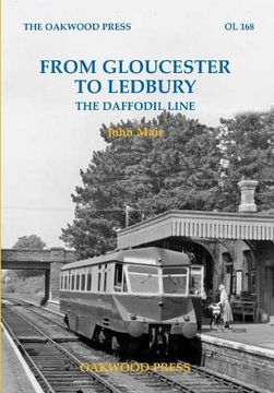 portada From Gloucester to Ledbury: The Daffodil Line: Ol 168