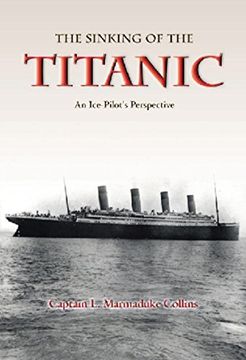portada The Sinking of the Titanic: An Ice-Pilots Perspective (en Inglés)