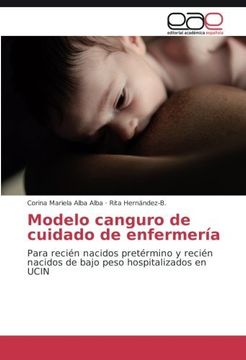 portada Modelo canguro de cuidado de enfermería: Para recién nacidos pretérmino y recién nacidos de bajo peso hospitalizados en UCIN (Spanish Edition)
