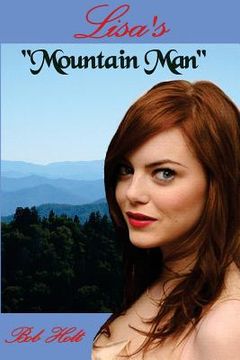 portada Lisa's Mountain Man: He was her Mountain Man (en Inglés)