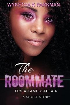 portada The Roommate: It's A Family Affair: A Short Story (en Inglés)