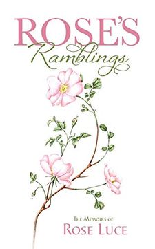portada Rose's Ramblings: The Memoirs of Rose Luce