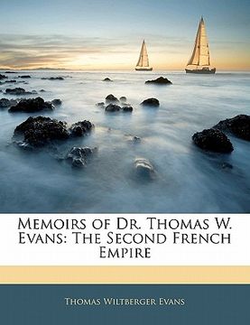 portada memoirs of dr. thomas w. evans: the second french empire