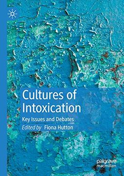 portada Cultures of Intoxication: Key Issues and Debates (en Inglés)