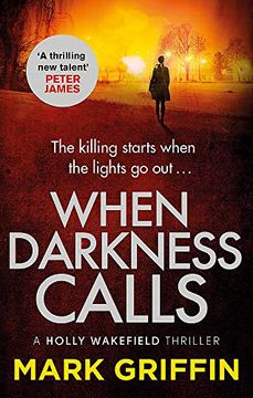 portada When Darkness Calls: A Dark and Twisty Serial Killer Thriller (a Holly Wakefield Thriller) (in English)