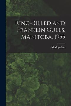 portada Ring-billed and Franklin Gulls, Manitoba, 1955 (en Inglés)