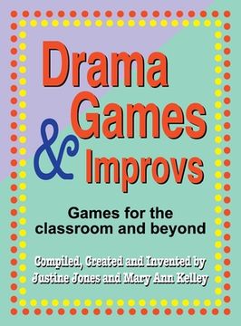 portada Drama Games and Improvs: Games for the Classroom and Beyond