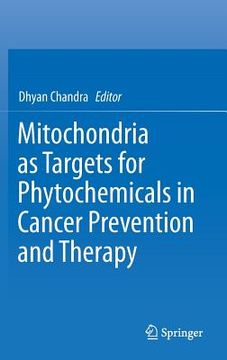 portada Mitochondria as Targets for Phytochemicals in Cancer Prevention and Therapy (en Inglés)