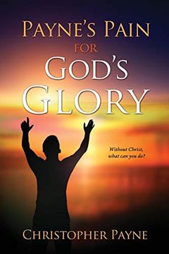 portada Payne's Pain for God's Glory (in English)