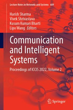 portada Communication and Intelligent Systems: Proceedings of Iccis 2022, Volume 2 (en Inglés)