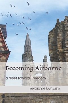 portada Becoming Airborne: A Reset toward Freedom (en Inglés)