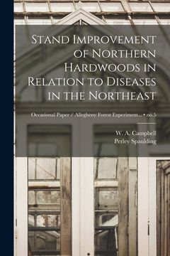 portada Stand Improvement of Northern Hardwoods in Relation to Diseases in the Northeast; no.5 (in English)