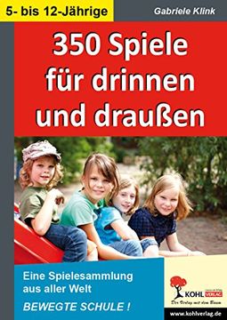 portada 350 Spiele für drinnen & draußen: Eine Spielesammlung aus aller Welt (in German)