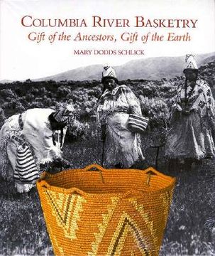 portada columbia river basketry: gift of the ancestors, gift of the earth (en Inglés)