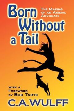 portada Born Without a Tail: the Making of an Animal Advocate