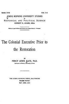 portada The colonial executive prior to the restoration (en Inglés)