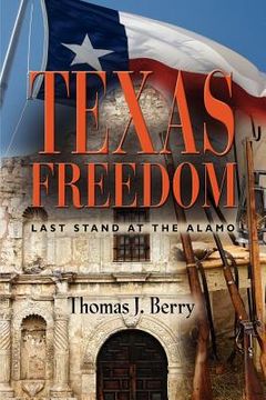 portada texas freedom: last stand at the alamo (en Inglés)