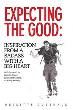 portada Expecting the Good: Inspiration From a Badass With a big Heart (en Inglés)