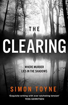 portada The Clearing: The Twisty new Serial Killer Crime Thriller Featuring a Forensic Investigator and an Irish Detective From the Author of the Sanctus Series: Book 2 (Rees and Tannahill Thriller)