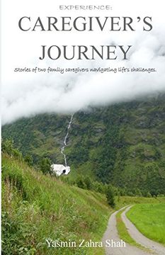portada Experience: Caregiver's Journey: Stories of two family caregivers navigating life’s challenges.