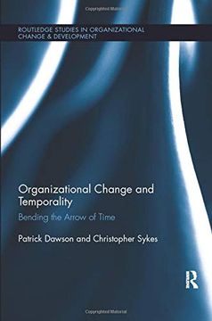 portada Organizational Change and Temporality: Bending the Arrow of Time (Routledge Studies in Organizational Change & Development) (en Inglés)
