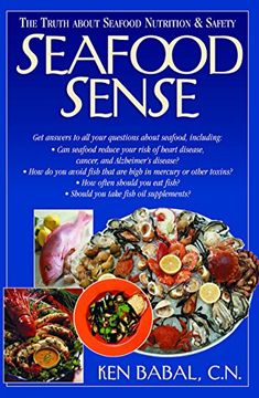 portada Seafood Sense: The Truth About Seafood Nutrition & Safety (en Inglés)