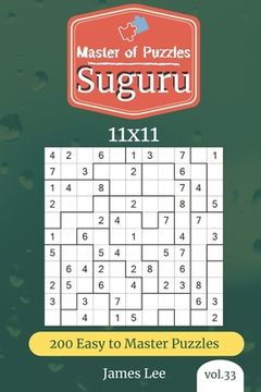 portada Master of Puzzles - Suguru 200 Easy to Master Puzzles 11x11 (vol. 33) (en Inglés)