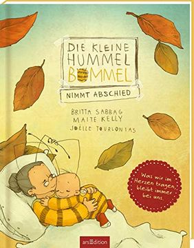portada Die Kleine Hummel Bommel Nimmt Abschied: Kinderbuch zum Thema Trauer, Abschied und Erinnerung, Trostbuch, Hilfestellung, ab 3 Jahren (en Alemán)