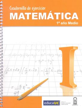 Libro Cuaderno De Ejercicios Matematica I Medio. Educauc De Educa Uc ...